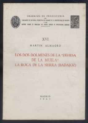 XVI. LOS DOS DOLMENES DE LA DEHESA DE LA MUELA. LA ROCA DE LA SIERRA (BADAJOZ).