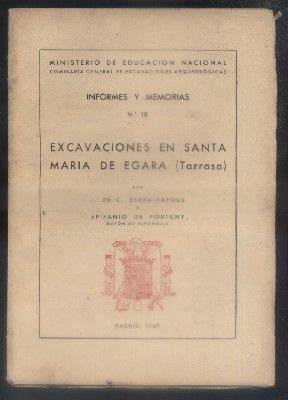 INFORMES Y MEMORIAS Nº 18. EXCAVACIONES EN SANTA MARIA DE EGARA (TARRASA).