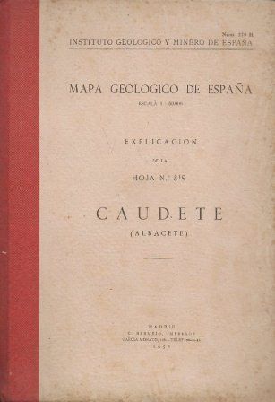 MAPA GEOLOGICO DE ESPAÑA EXPLICACION DE LA HOJA Nº 819 CAUDETE (ALBACETE)