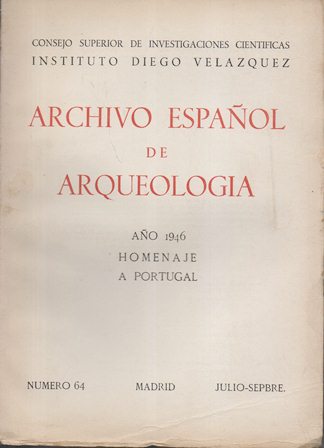 ARCHIVO ESPAÑOL DE ARQUEOLOGIA VOL. XIX AÑO 1946 HOMENAJE A PORTUGAL Nº 64