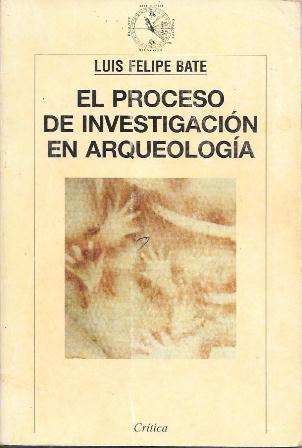 EL PROCESO DE INVESTIGACION EN ARQUEOLOGIA