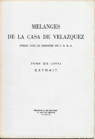 MELANGES DE LA CASA DE VELAZQUEZ PUBLIE AVEC LE CONCOURS DU C.N.R.S. TOME XII 1976