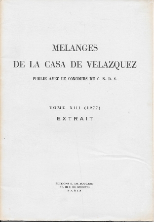 MELANGES DE LA CASA DE VELAZQUEZ PUBLIE AVEC LE CONCOURS DU C.N.R.S. TOME XIII 1977