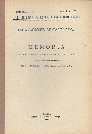 EXCAVACIONES DE CARTAGENA - MEMORIA DE LOS TRABAJOS PRACTICADOS EN 1925 Y 1927