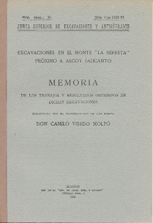 EXCAVACIONES EN EL MONTE DE LA SERRETA PROXIMO A ALCOY (ALICANTE) MEMORIA