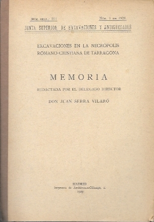 MEMORIA DE LAS EXCAVACIONES ENNECROPOLIS ROMANO CRISTIANA DE TARRAGONA AÑO 1928 Nº GRAL. 104