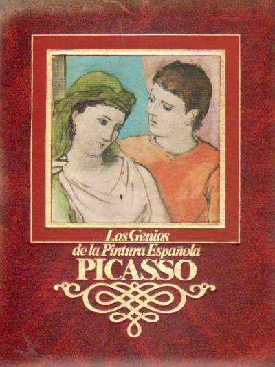 LOS GENIOS DE LA PINTURA ESPAÑOLA: PICASSO