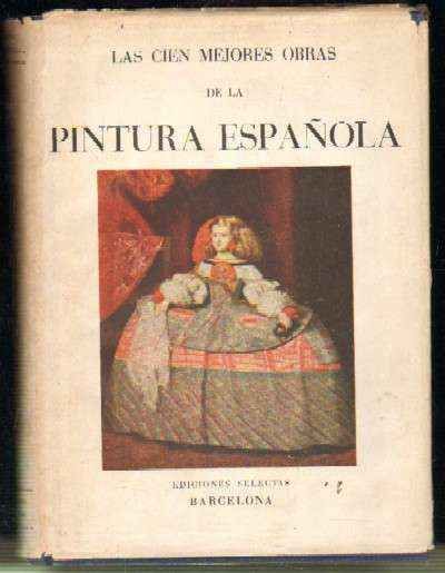 LAS CIEN MEJORES OBRAS DE LA PINTURA ESPAÑOLA