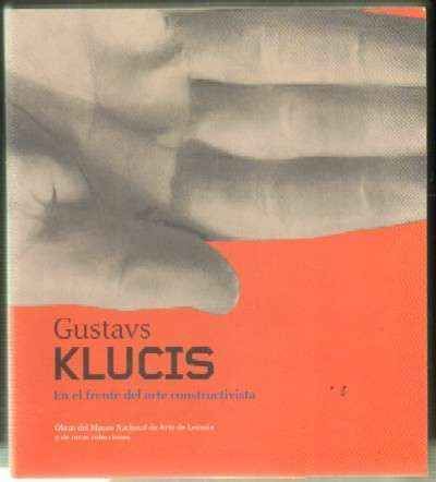 GUSTAVS KLUCIS. EN EL FRENTE DEL ARTE CONSTRUCTIVISTA