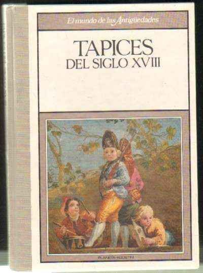 TAPICES DEL SIGLO XVIII