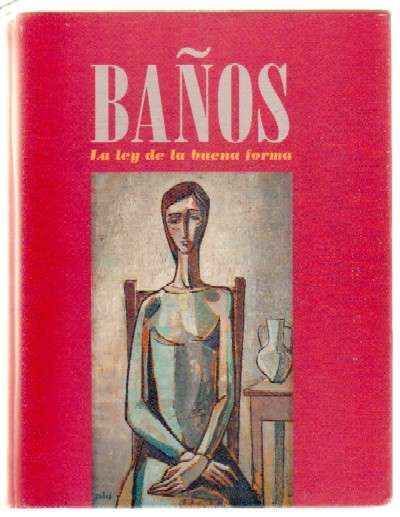 BAÑOS. LA LEY DE LA BUENA FORMA