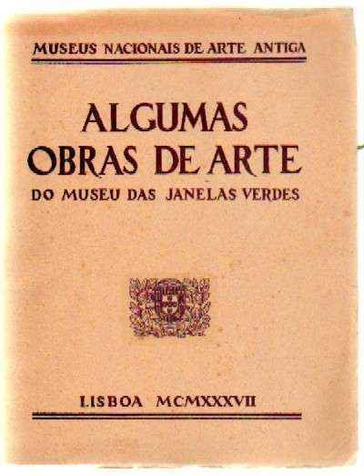ALGUMAS OBRAS DE ARTE DO MUSEU DAS JANELAS VERDES