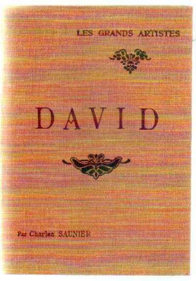 LES GRANDS ARTISTES. LEUR VIE. LEUR OEUVRE: LOUIS DAVID
