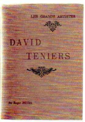 LES GRANDS ARTISTES. LEUR VIE. LEUR OEUVRE: DAVID TENIERS