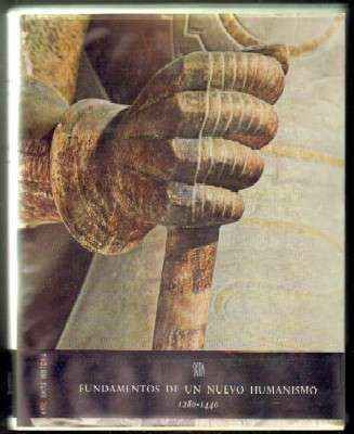 FUNDAMENTOS DE UN NUEVO HUMANISMO (1280-1440)