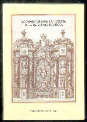 DOCUMENTOS PARA LA HISTORIA DE LA ESCULTURA ESPAÑOLA