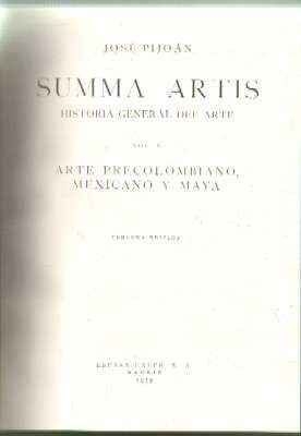 SUMMA ARTIS HISTORIA GENERAL DEL ARTE VOL X ARTE PRECOLOMBIANO, MEXICANO Y MAYA