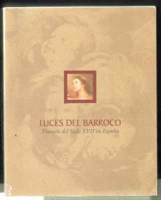 LUCES DEL BARROCO. PINTURA DEL SIGLO XVII EN ESPAÑA. ENERO-MARZO 2005