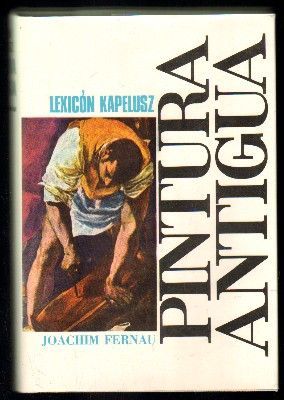 PINTURA ANTIGUA. COLECCIÓN UNIVERSITARIA: SERIE DICCIONARIOS.