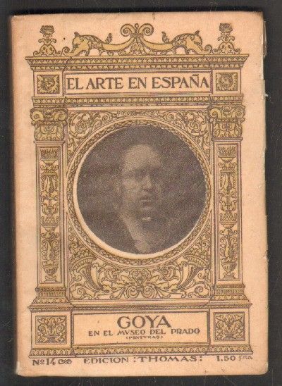 EL ARTE EN ESPAÑA. GOYA EN EL MUSEO DEL PRADO.