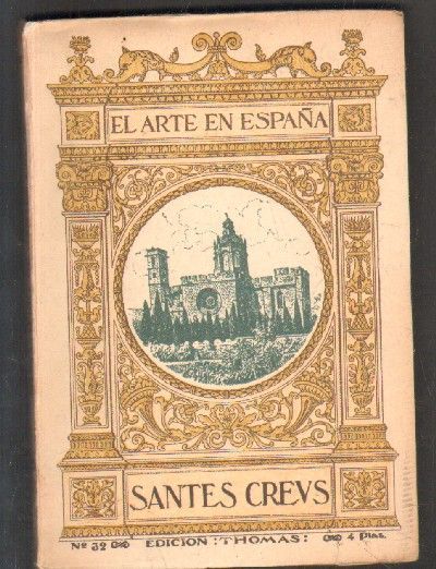 EL ARTE EN ESPAÑA. SANTES CREUS.