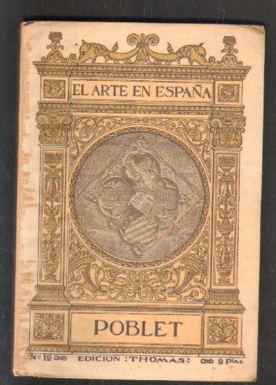 EL ARTE EN ESPAÑA. POBLET.