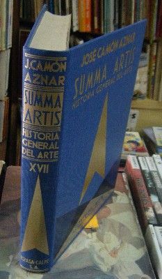 SUMMA ARTIS, Hº GENERAL DEL ARTE VOL.XVII: LA ARQUITECTURA Y LA ORFEBRERÍA ESPAÑOLAS DEL SIGLO XVI