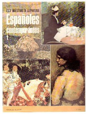 ESPAÑOLES CONTEMPORANEOS 1. MAESTROS DE LA PINTURA  FASCICULO Nº 85. NOGUER - RIZZOLI.