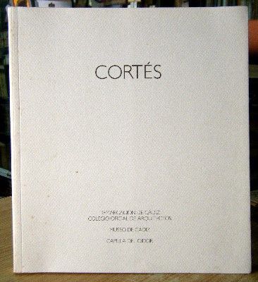 CORTES. ENERO-FEBRERO 1993. (CATALOGO EXPOSICION ITINERANTE CADIZ - ALCALA DE HENARES).