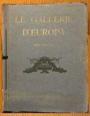 LE GALLERIE D'EUROPA. SERIE SECONDA. PARTE 2ª- FASCICOLO XII - ISTITUTO ITALIANO D'ARTE.