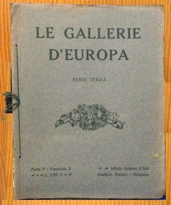LE GALLERIE D'EUROPA. SERIE TERZA. PARTE 1ª- FASCICOLO 3 - ISTITUTO ITALIANO D'ARTE.