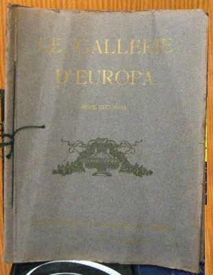 LE GALLERIE D'EUROPA. SERIE SECONDA. PARTE 2ª- FASCICOLO XIV - ISTITUTO ITALIANO D'ARTE.