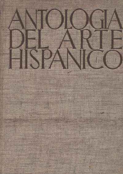 ANTOLOGIA DEL ARTE HISPANICO