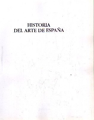 HISTORIA DEL ARTE DE ESPAÑA.