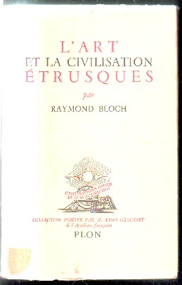 L ART ET LA CIVILISATION ETRUSQUES.