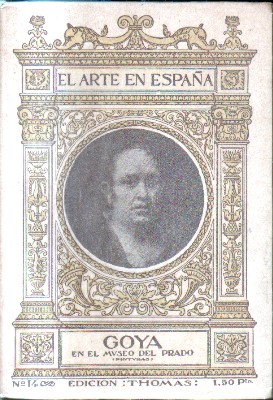 GOYA. EN EL MUSEO DEL PRADO.EL ARTE DE ESPAÑA. Nº 14.