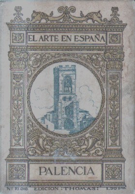 PALENCIA. EL ARTE EN ESPAÑA. Nº 16.