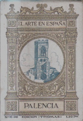 PALENCIA. EL ARTE EN ESPAÑA. Nº 16.