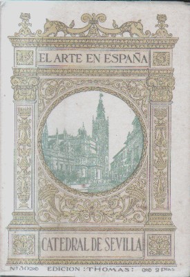 CATEDRAL DE SEVILLA. EL ARTE EN ESPAÑA. Nº 26.