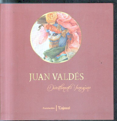 JUAN VALDES.DIVERTIMENTO VENEZIANO.