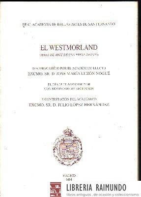 REAL ALCADEMIA DE BELLAS ARTES DE SAN FERNANDO. EL WESTMORLAND.