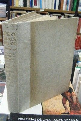 CHRIST CHURCH OXFORD, AN ANTHOLOGY IN PROSE AND VERSE.