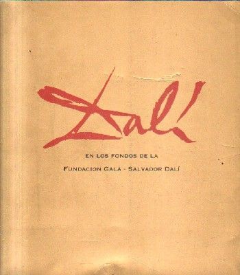 DALI EN LOS FONDOS DE LA FUNDACION GALA-SALVADOR DALI.