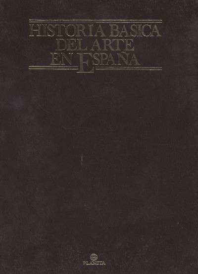 HISTORIA BASICA DEL ARTE EN ESPAÑA TOMO XIII