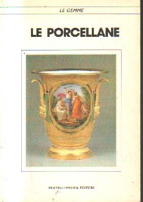 LE PORCELLANE.