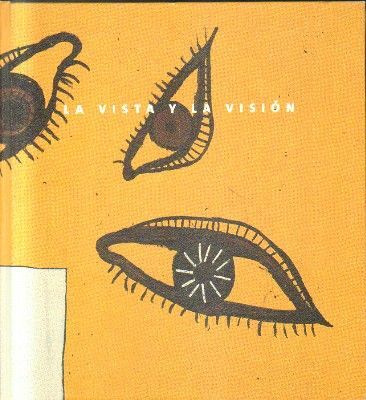 LA VISTA Y LA VISION.