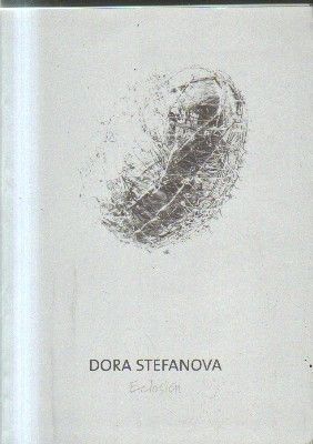 DORA STEFANOVA.ECLOSION.
