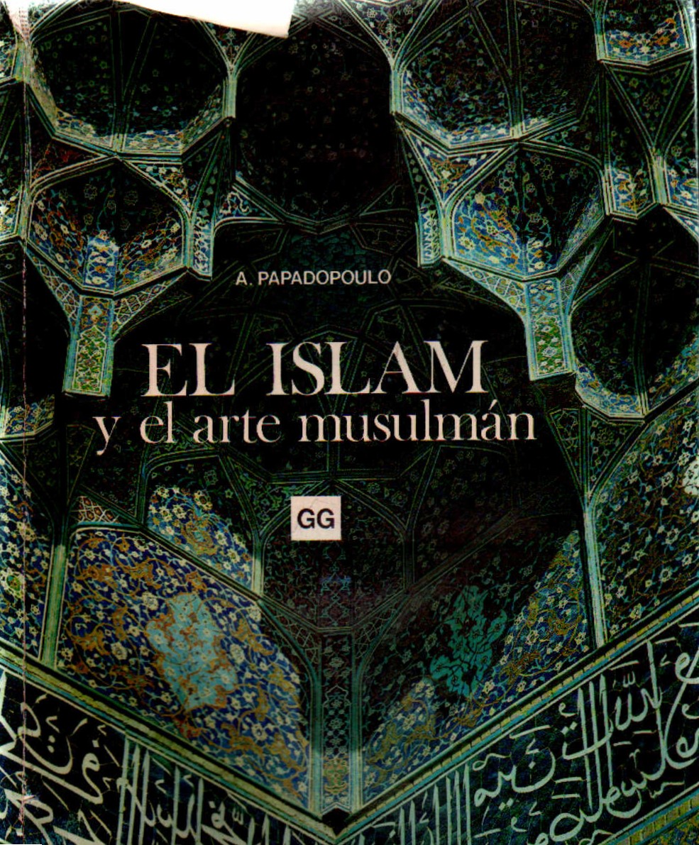 EL ISLAM Y EL ARTE MUSULMAN