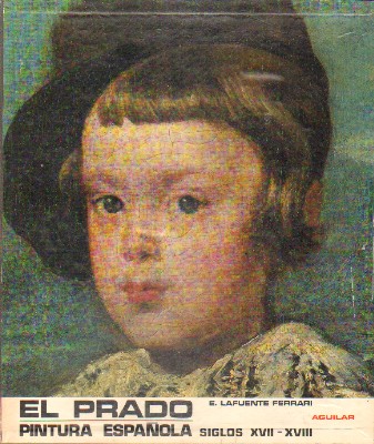 EL PRADO. PINTURA ESPAÑOLA SIGLOS XVII-XVIII
