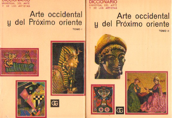 DICCIONARIO UNIVERSAL DEL ARTE Y DE LOS ARTISTAS: ARTE OCCIDENTAL Y DEL PROXIMO ORIENTE